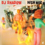 DJ SHADOW / DJシャドウ / HIGH NOON