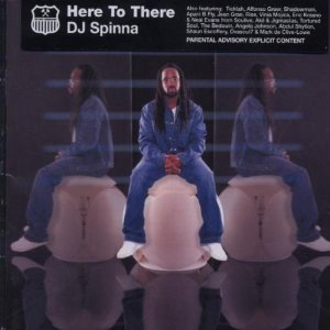 DJ SPINNA / DJスピナ / HERE TO THERE