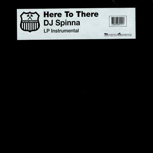 DJ SPINNA / DJスピナ / HERE TO THERE - INSTRUMENTALS -