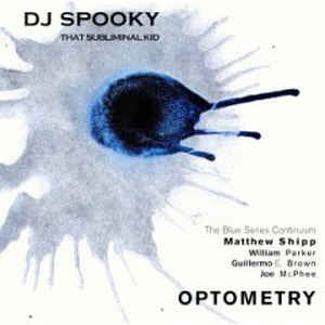 DJ SPOOKY / OPTOMENTRY - LIMITED EDITION