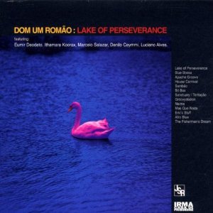 DOM UM ROMAO / ドン・ウン・ホマォン / LAKE OF PERSEVERANCE