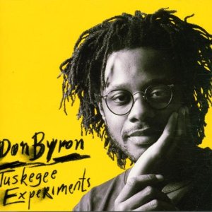 DON BYRON / ドンバイロン / Tuskegee Experiments