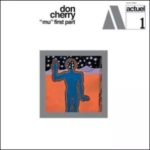 DON CHERRY / ドン・チェリー / Mu First Part