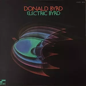 ELECTRIC BYRD/DONALD BYRD/ドナルド・バード｜JAZZ｜ディスクユニオン