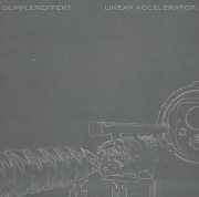 DOPPLEREFFEKT / ドップラーエフェクト / Linear Accelerator