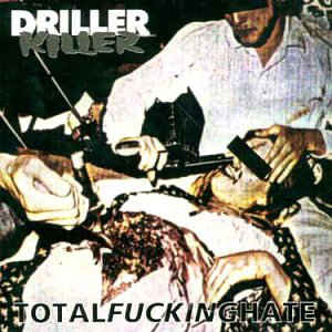 DRILLER KILLER / TOTAL FUCKING HATE