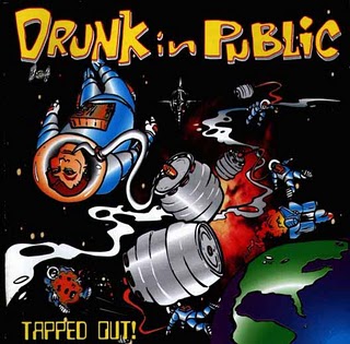 DRUNK IN PUBLIC / ドランク・イン・パブリック / TAPPED OUT!