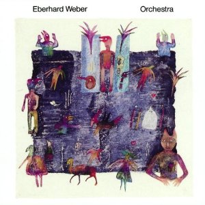 EBERHARD WEBER / エバーハルト・ウェーバー / ORCHESTRA