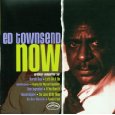 ED TOWNSEND / NOW