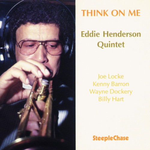 EDDIE HENDERSON / エディー・ヘンダーソン / Think On Me