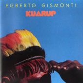 EGBERTO GISMONTI / エグベルト・ジスモンチ / KUARUP