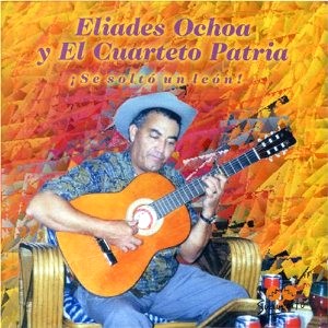 ELIADES OCHOA Y CUARTETO PATRIA / エリアデス・オチョア・イ・クアルテート・パトリア / ELIADES UN LEON