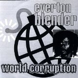 EVERTON BLENDER / エバートン・ブレンダー / WORLD CORRUPTION