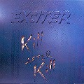 EXCITER / エキサイター / KILL AFTER KILL