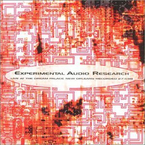 EXPERIMENTAL AUDIO RESEARCH / LIVE AT THE DREAM PALACE, -LTD