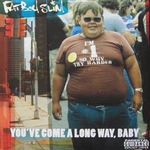 FATBOY SLIM / ファットボーイ・スリム / YOU'VE COME A LONG WAY BAB