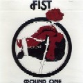 FIST (from Canada) / ROUND ONE - CAN