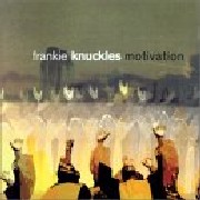 FRANKIE KNUCKLES / フランキー・ナックルズ / MOTIVATION - USA