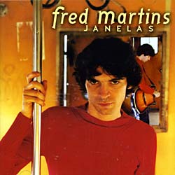 FRED MARTINS / フレッヂ・マルチンス / JANELAS