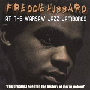 FREDDIE HUBBARD / フレディ・ハバード / At The Warsaw Jazz Jamboree