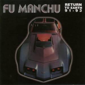 FU MANCHU / フー・マンチュー / RETURN TO EASTH 91-93 