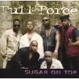 FULL FORCE / フル・フォース / SUGAR ON TOP