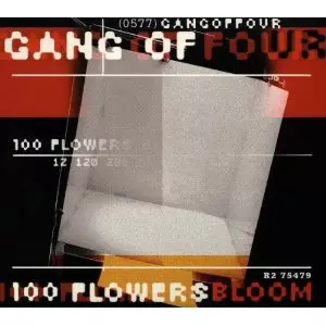 GANG OF FOUR / ギャング・オブ・フォー / 100 FLOWERS BLOOM