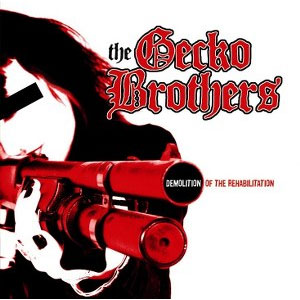 GECKO BROTHERS / DEMOLITION OF THE REHABILITATION (LP) 