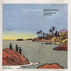 GENERAL STRIKE / DANGER IN PARADISE