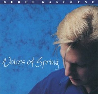 GEOFF GASCOYNE / ジェフ・ガスコイン / Voices of Spring