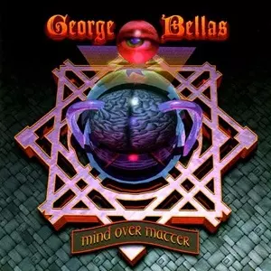 GEORGE BELLAS / ジョージ・ベラス / MIND OVER MATTER