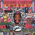 GEORGE CLINTON / ジョージ・クリントン / YOU SHOULDN'T-NUF BIT FISH