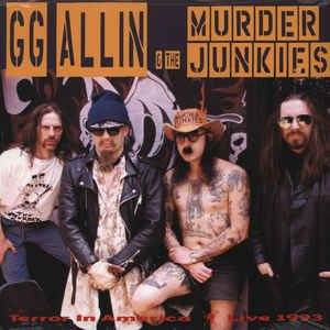GG ALLIN & THE MURDER JUNKIES / ジージーアリンアンドザマーダージャンキース / TERROR IN AMERICA LIVE 1993 (LP) 
