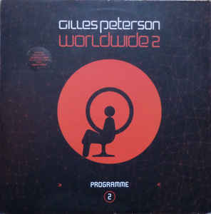 GILLES PETERSON / ジャイルス・ピーターソン / WORLDWIDE - PROGRAMME 2
