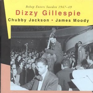 DIZZY GILLESPIE / ディジー・ガレスピー / Bebop Enters Sweden 1947-49 