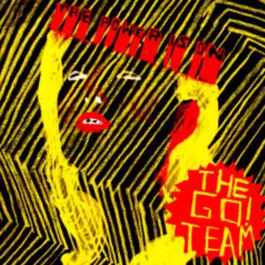 GO! TEAM / ゴー! チーム / THE POWER IS ON