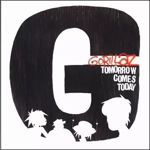 GORILLAZ / ゴリラズ / TOMORROW COMES TODAY