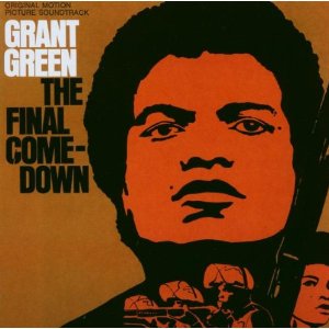 GRANT GREEN / グラント・グリーン / THE FINAL COMEDOWN