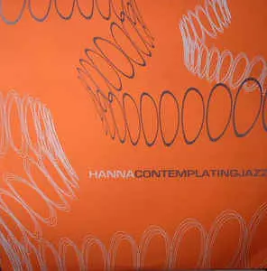 HANNA / ハンナ / CONTEMPLATING JAZZ