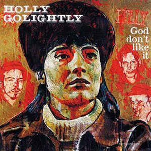 HOLLY GOLIGHTLY / ホリー・ゴライトリー / GOD DON'T LIKE IT (LP) 