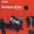 HOUSE OF LOVE / ハウス・オブ・ラヴ / THE JOHN PEEL SESSIONS 1988-89