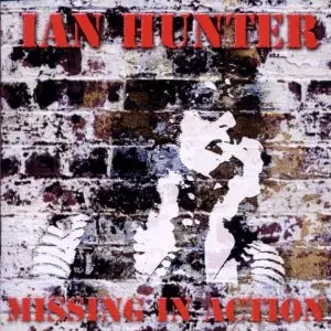 IAN HUNTER / イアン・ハンター / MISSING IN ACTION
