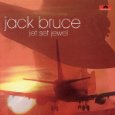 JACK BRUCE / ジャック・ブルース / JET SET JEWEL - REMASTERED