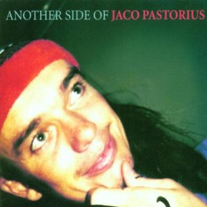 JACO PASTORIUS / ジャコ・パストリアス / Another Side