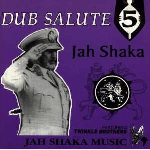 JAH SHAKA / ジャー・シャカ / DUB SALUTE 5