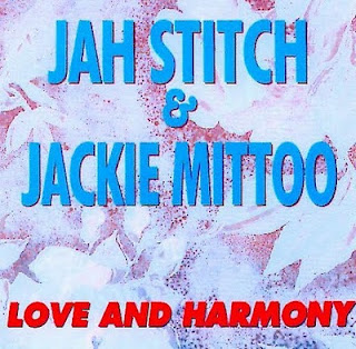 JAH STITCH & JACKIE MITTOO / LOVE & HARMONY