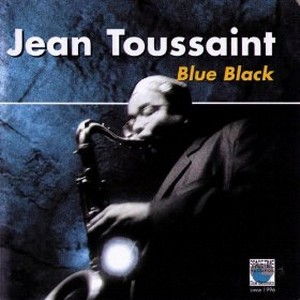 JEAN TOUSSAINT / ジャン・トゥーサン / Blue Black