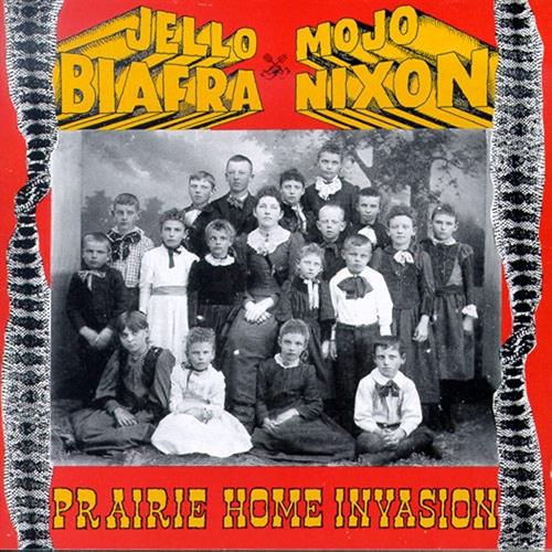 JELLO BIAFRA & MOJO NIXON / PRAIRIE HOME INVASION (LP) 