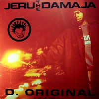 JERU THE DAMAJA / ジェルー・ザ・ダマジャ / D ORIGINAL