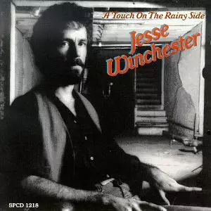 JESSE WINCHESTER / ジェシ・ウインンチェスター / A TOUCH ON THE RAINY SIDE